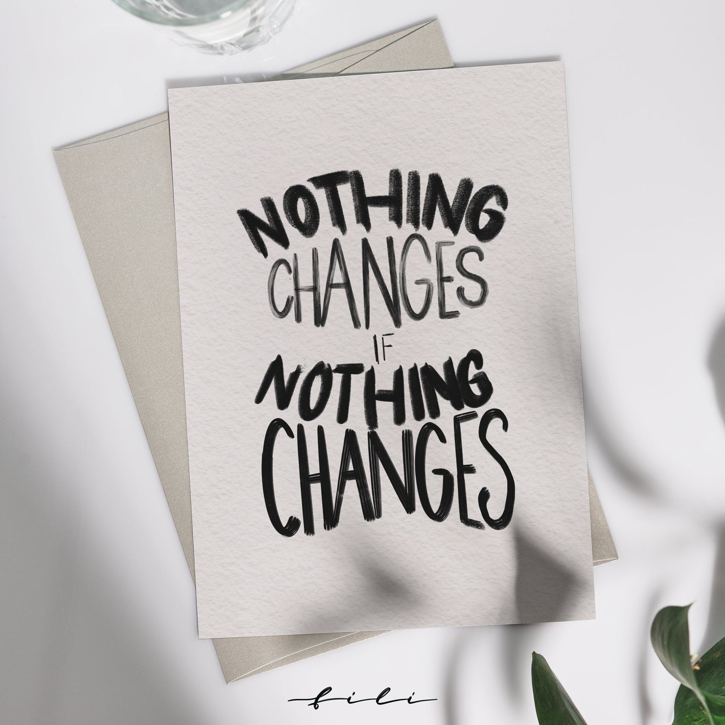 Grußkarte "nothing changes" | Klappkarte oder Postkarte