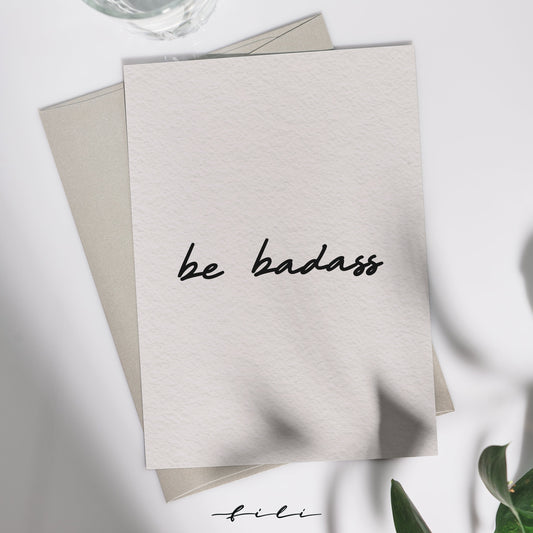Grußkarte "be badass" | Klappkarte oder Postkarte